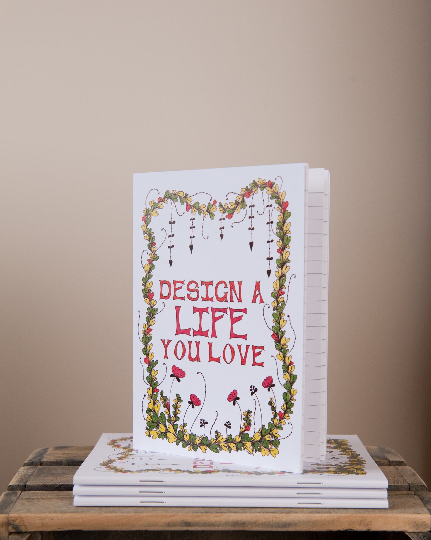 Design a Life You Love ~ Inspirational Words