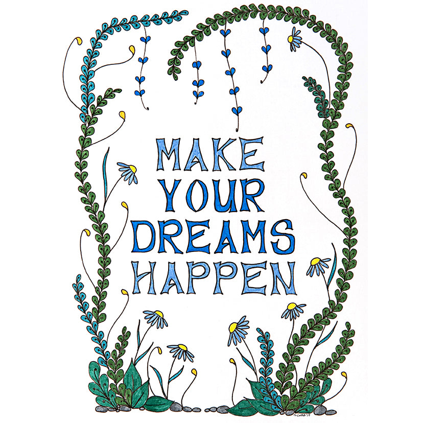 Make Your Dreams Happen ~ Inspirational Words