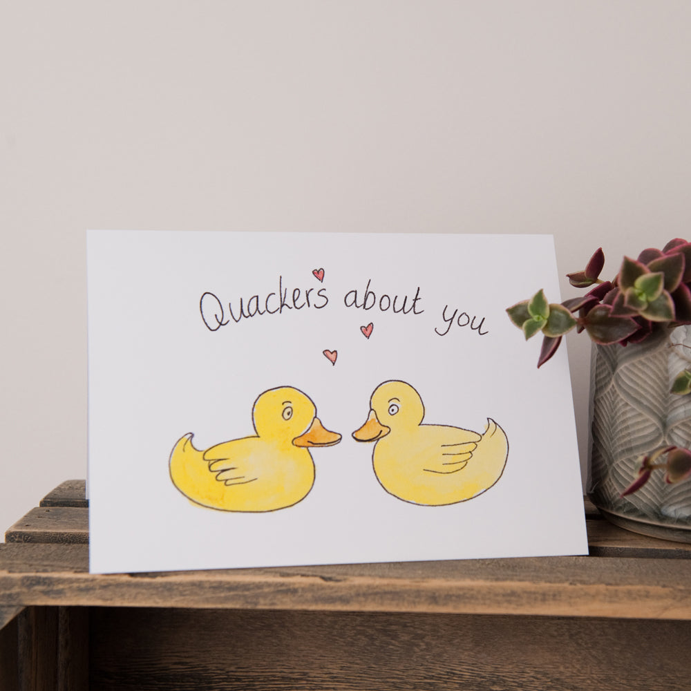 Quackers About You ~ Greeting Card